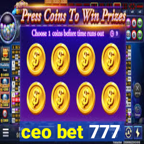 ceo bet 777